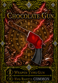 Chocolate Gun [100 Coins]