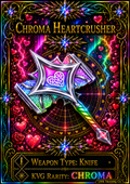 Chroma Heartcrusher [1000 Coins]