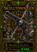 Skulltown Gun [100 Coins]